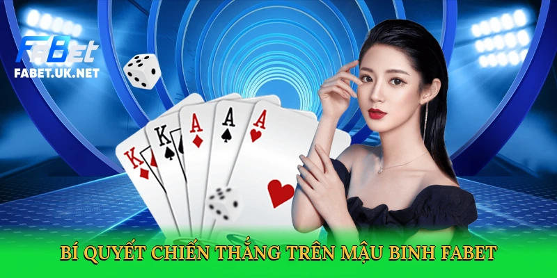 bi-quyet-chien-thang-tren-mau-binh-fabet-4