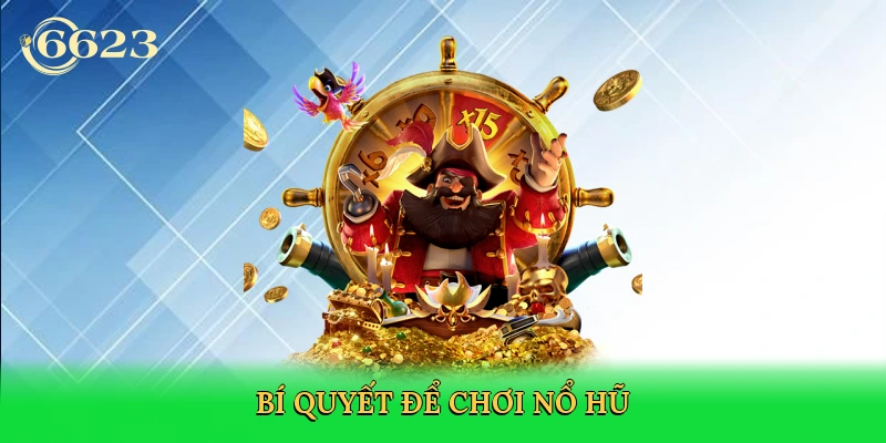 bi-quyet-de-choi-no-hu-4