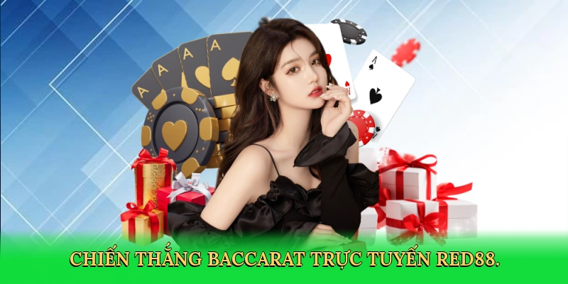 Chiến thắng baccarat trực tuyến RED88.