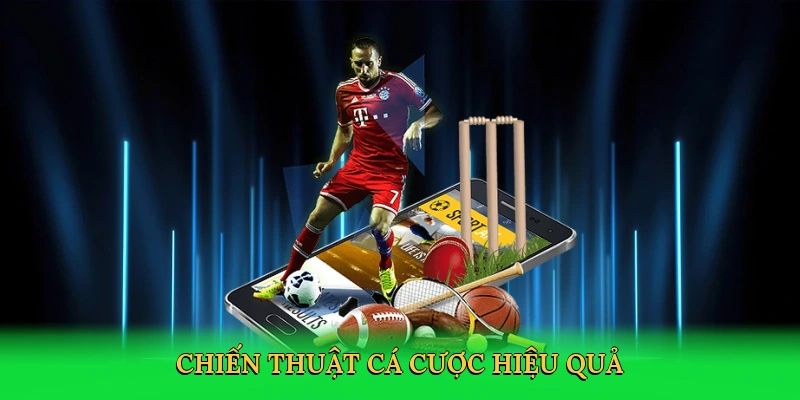 Chiến thuật cá cược hiệu quả