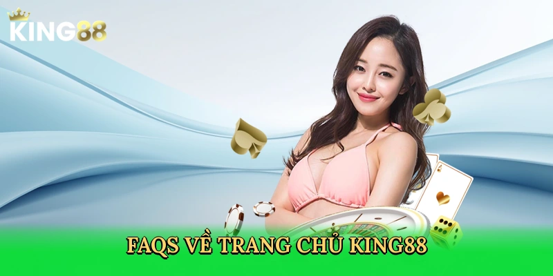 faqs-ve-trang-chu-king88