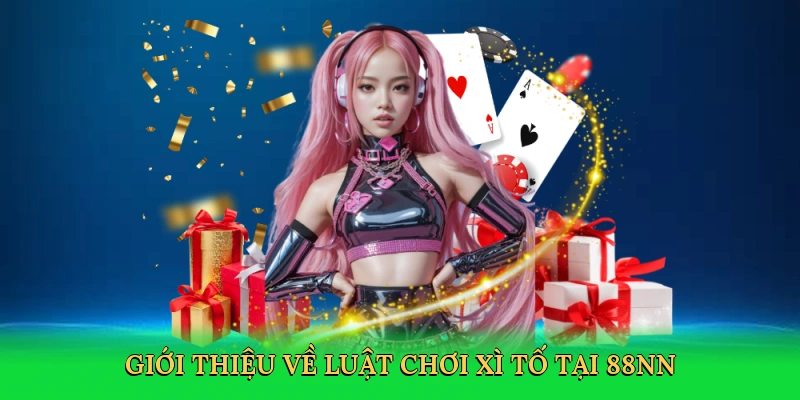 Giới thiệu về Luật chơi xì tố tại 88NN