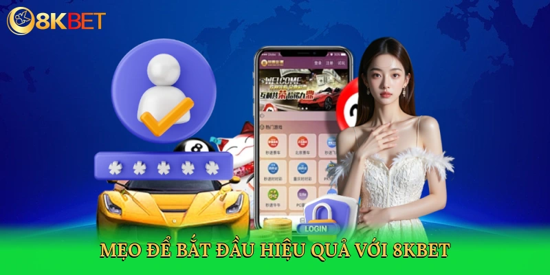 meo-de-bat-dau-hieu-qua-voi-8kbet-4