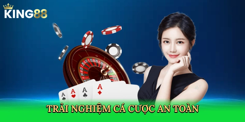 trai-nghiem-ca-cuoc-an-toan