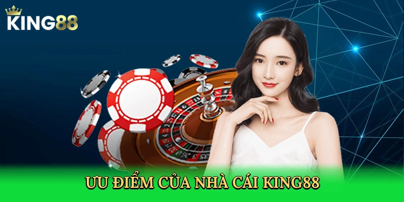 uu-diem-cua-nha-cai-king88