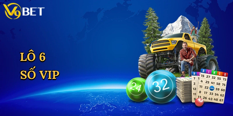 Lô 6 Số Vip