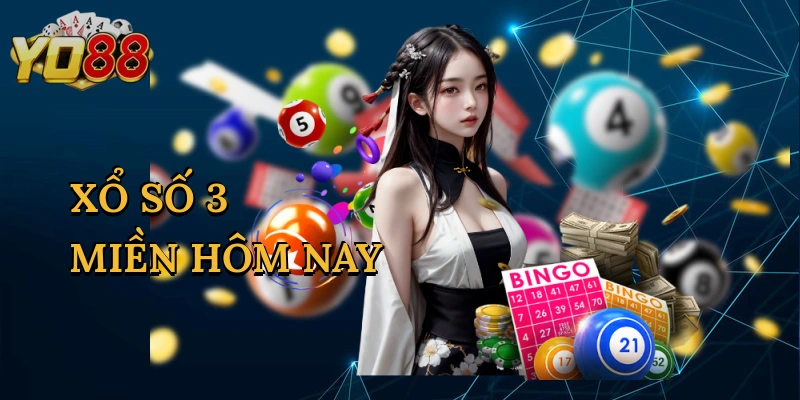 Xổ Số 3 Miền Hôm Nay